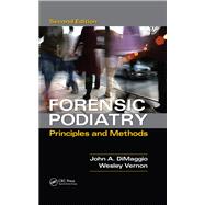 Forensic Podiatry: Principles and Methods, Second Edition