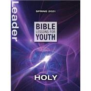 Bible Lessons for Youth Spring 2021 Leader