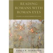 Reading Romans with Roman Eyes Studies on the Social Perspective of Paul