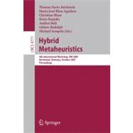 Hybrid Metaheuristics : 4th International Workshop,HM 2007, Dortmund, Germany, October 8-9, 2007, Proceedings