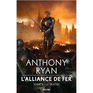 L'Alliance de Fer, T3 : Le Traître
