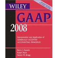 Wiley GAAP 2008 : Interpretation and Application of Generally Accepted Accounting Principles
