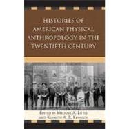 Histories of American Physical Anthropology in the Twentieth Century