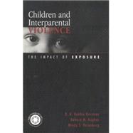 Children and Interparental Violence: The Impact of Exposure
