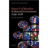 Simon V of Montfort and Baronial Government, 1195-1218