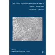 Education, Participatory Action Research, and Social Change International Perspectives