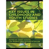 Key Issues in Childhood and Youth Studies
