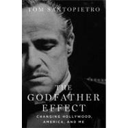 The Godfather Effect Changing Hollywood, America, and Me