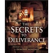 The Secrets to Deliverance