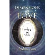 Dimensions of Love 7 Steps to God