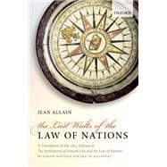 The Last Waltz of the Law of Nations A Translation of The 1803 Edition of The Institutions of Natural Law and the Law of Nations
