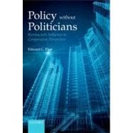 Policies Without Politicians Bureaucratic Influence in Comparative Perspective