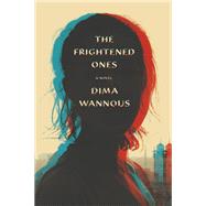 The Frightened Ones A novel