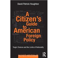 A Citizen's Guide to American Foreign Policy