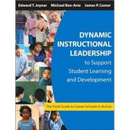 Dynamic Instructional Leadership to Support Student Learning and Development : The Field Guide to Comer Schools in Action