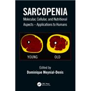 Sarcopenia: Molecular, Cellular, and Nutritional Aspects