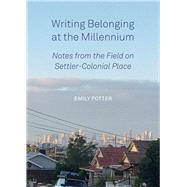 Writing Belonging at the Millennium