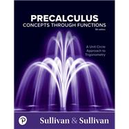 Precalculus: Concepts Through Functions, A Unit Circle Approach to Trigonometry [Rental Edition]