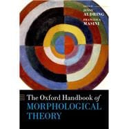 The Oxford Handbook of Morphological Theory