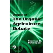 Origins of the Organic Agriculture Debate