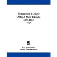 Biographical Memoir of John Shaw Billings, 1838-1913