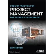 Code of Practice for Project Management for the Built Environment