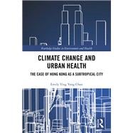 Climate Change and Urban Health: Consequences and response strategies from Hong Kong