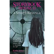 Storybook House II A Spirit's Revenge