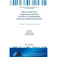 Advanced Bioactive Compounds Countering the Effects of Radiological, Chemical and Biological Agents