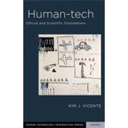 Human-Tech Ethical and Scientific Foundations