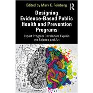 Designing Evidence-Based Public Health and Prevention Programs