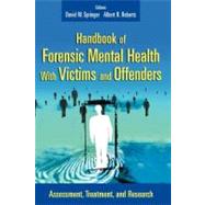 Handbook of Forensic Mental Health with Victims and Offenders