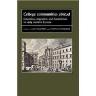 College communities abroad Education, migration and Catholicism in early modern Europe