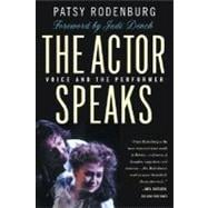The Actor Speaks Voice and the Performer