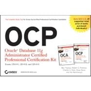 OCP: Oracle Database 11g Administrator Certified Professional Certification Kit (1Z0-051, 1Z0-052, and 1Z0-053)