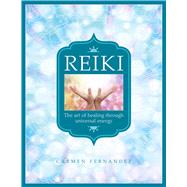 Reiki The art of healing through universal energy book cover, ISBN 9780754835141