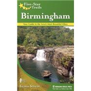 Five-Star Trails: Birmingham Your Guide to the Area's Most Beautiful Hikes