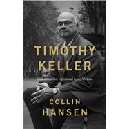 Timothy Keller Su formación espiritual e intelectual