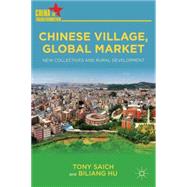 Chinese Village, Global Market New Collectives and Rural Development