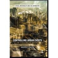 Controlling Urban Events: Law, Ethics and the Material