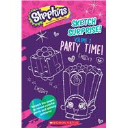 Sketch Surprise! Volume 2: Party Time! (Shopkins)