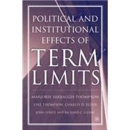 The Political And Institutional Effects Of Term Limits