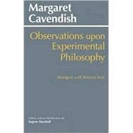 Observations upon Experimental Philosophy, Abridged: with Related Texts
