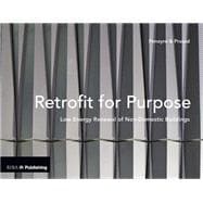 Retrofit for Purpose: Low Energy Renewal of Non-Domestic Buildings