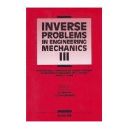 Inverse Problems in Engineering Mechanics III : International Symposium on Inverse Problems in Engneering Mechanics 2001 (ISIP 2001), Nagano, Japan
