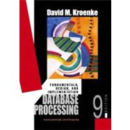 Database Processing : Fundamentals, Design, and Implementation