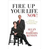 Fire Up Your Life Now!