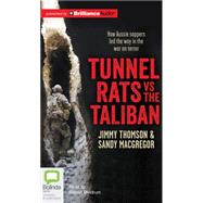 Tunnel Rats Vs the Taliban