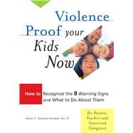 Violence Proof Your Kids Now