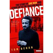 Defiance The Story of One Man Who Stood Up to the Sicilian Mafia
